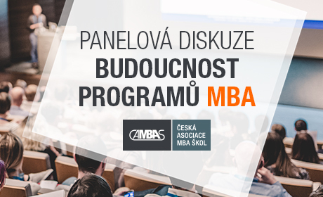 CAMBAS zve na panelovou diskuzi na téma Budoucnost programů MBA v České republice